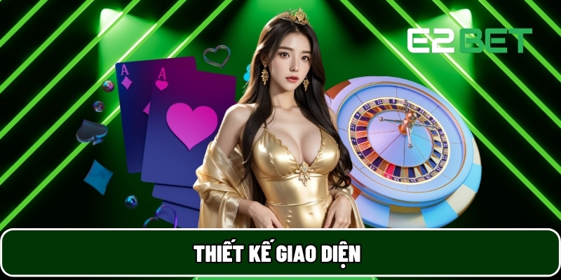 E2BET 19 Thiết kế giao diện