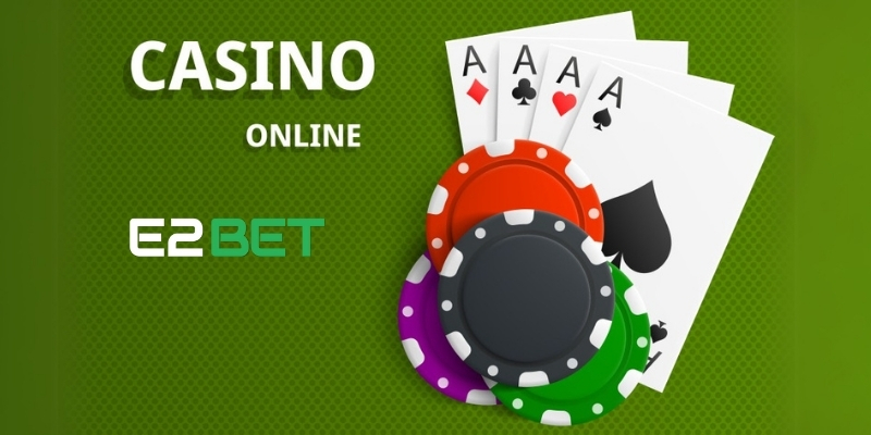 Các trò chơi casino E2BET phổ biến